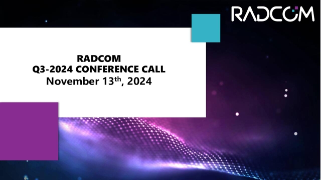 RADCOM Ltd. 2024 Q3 - Results - Earnings Call Presentation (NASDAQ:RDCM ...