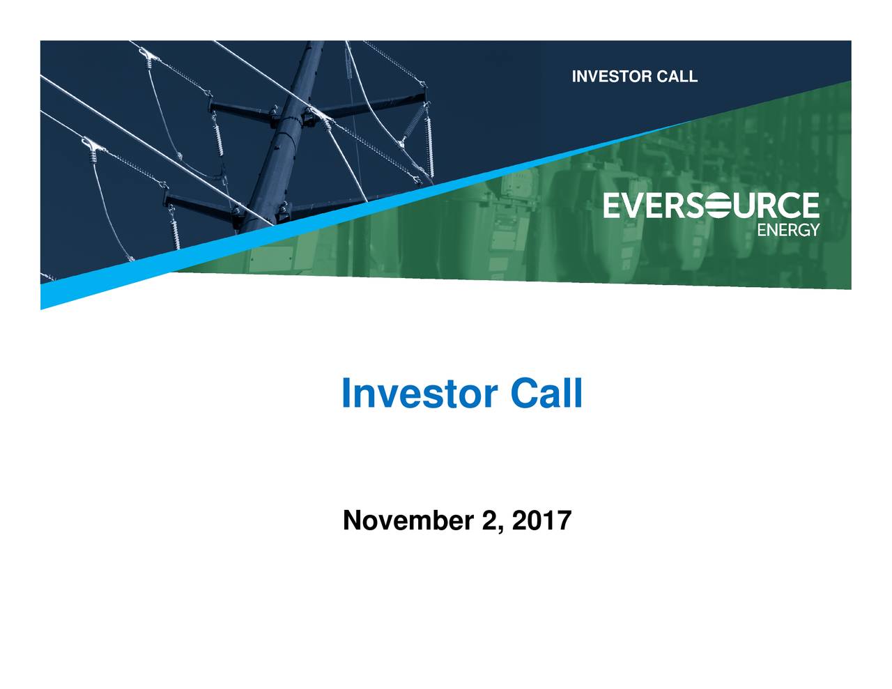 Eversource Energy 2017 Q3 - Results - Earnings Call Slides (NYSE:ES ...