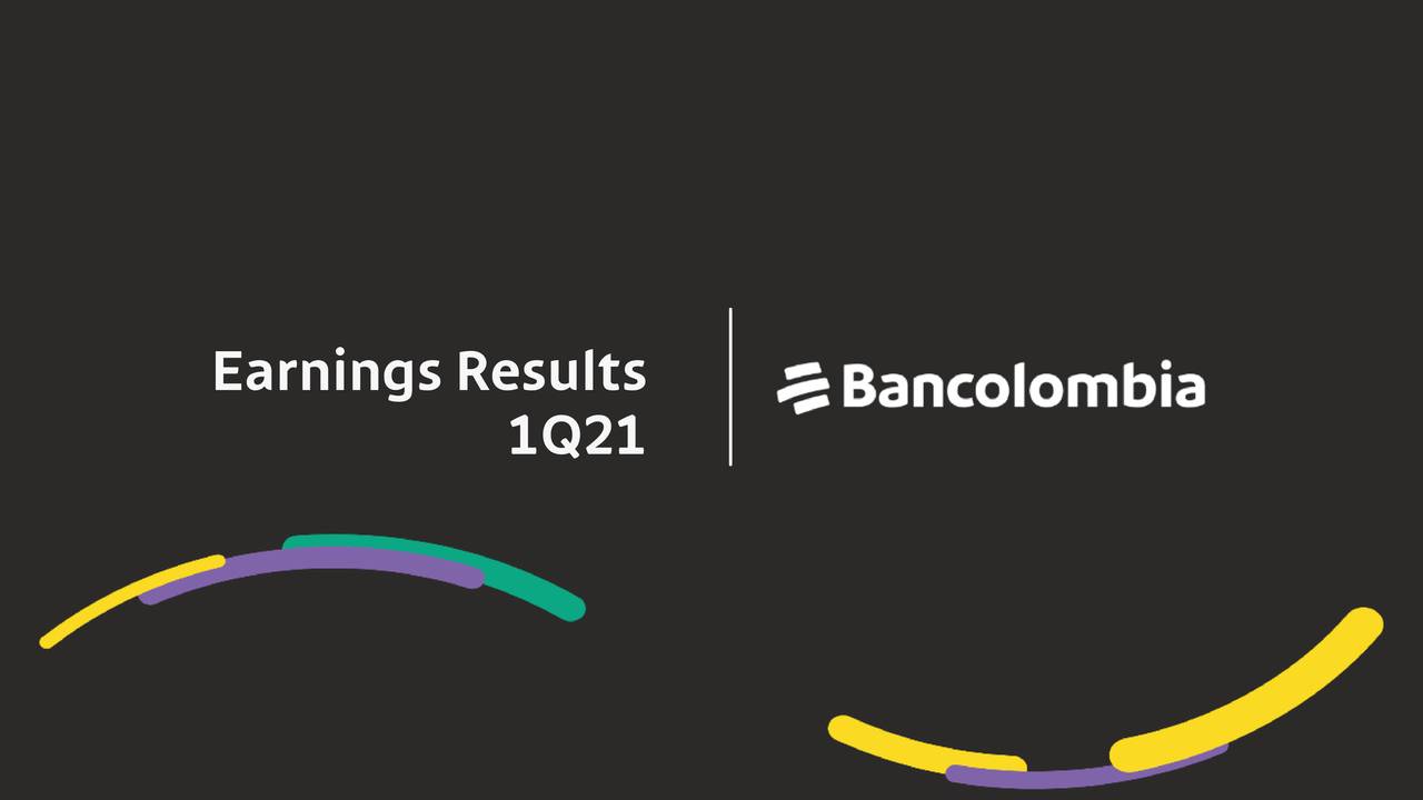 Bancolombia S.A. 2021 Q1 - Results - Earnings Call Presentation (NYSE ...