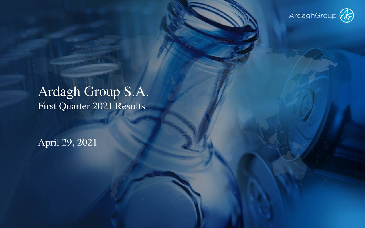 Ardagh Group S.A. 2021 Q1 Results Earnings Call Presentation (NYSE