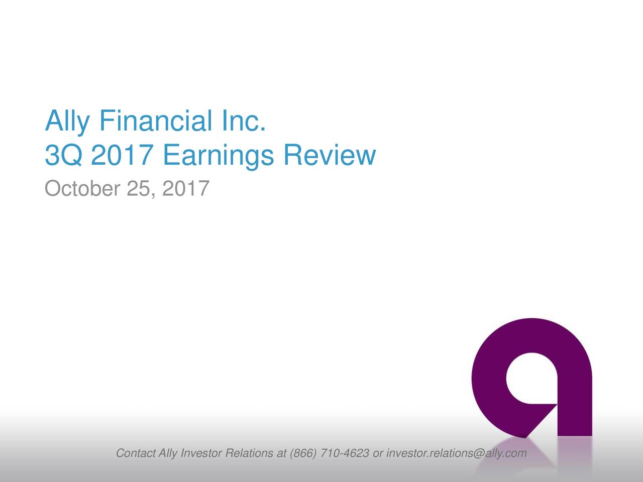 Ally Financial Inc. 2017 Q3 Results Earnings Call Slides (NYSEALLY