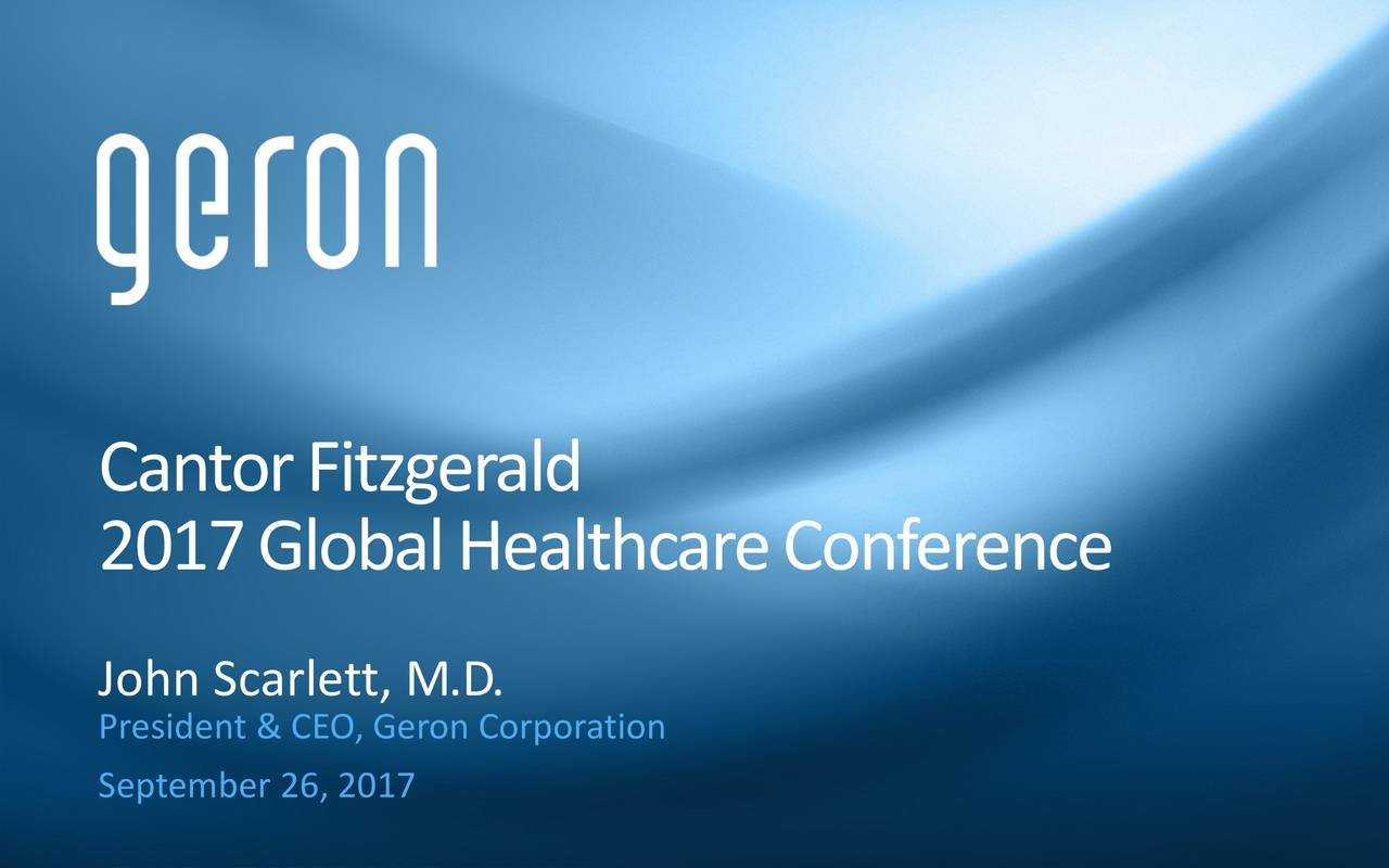 Geron (GERN) Presents At Cantor Fitzgerald Global Healthcare Conference