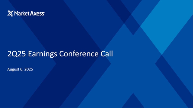 MarketAxess Holdings Inc. 2025 Q2 - Results - Earnings Call ...