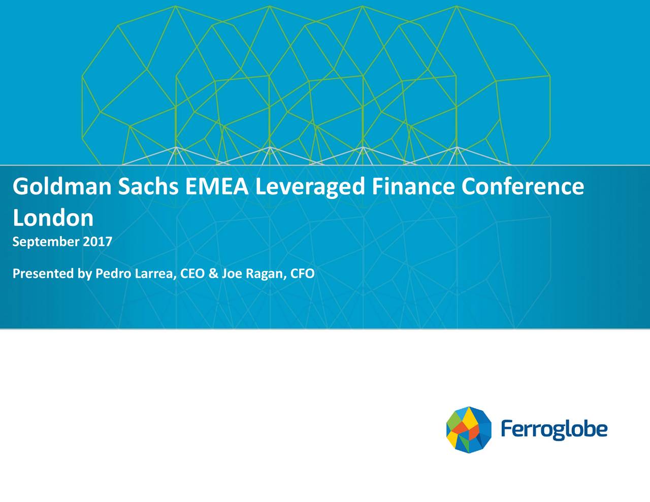 Ferroglobe (GSM) Presents At Goldman Sachs EMEA Leveraged Finance