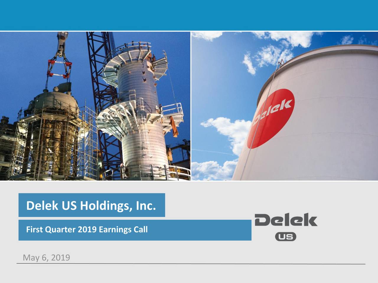 Delek US Holdings Inc 2019 Q1 Results Earnings Call Slides NYSE 