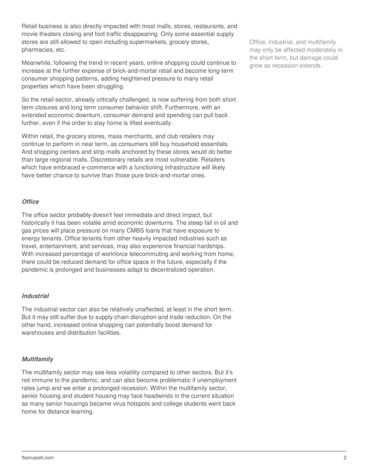 Retail business is also directly impacted with most malls, stores, restaurants, and
