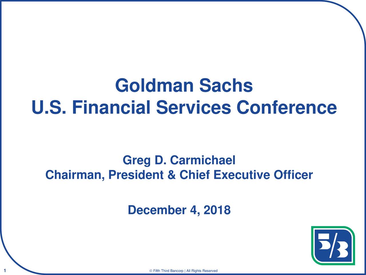 Fifth Third Bancorp (FITB) Presents At Goldman Sachs U.S. Financial