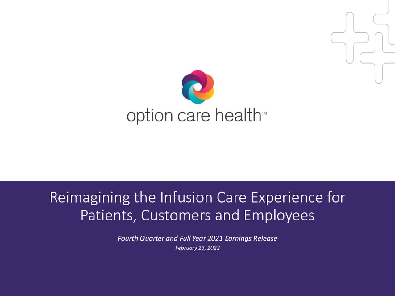 Option Care Health, Inc. 2021 Q4 - Results - Earnings Call Presentation ...