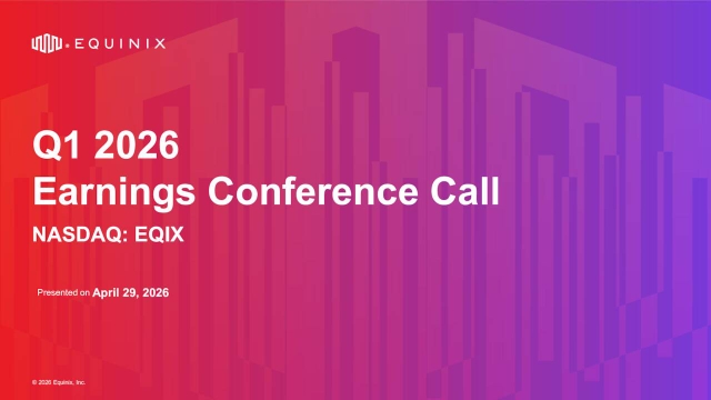 Equinix, Inc. 2026 Q1 - Results - Earnings Call Presentation (NASDAQ ...