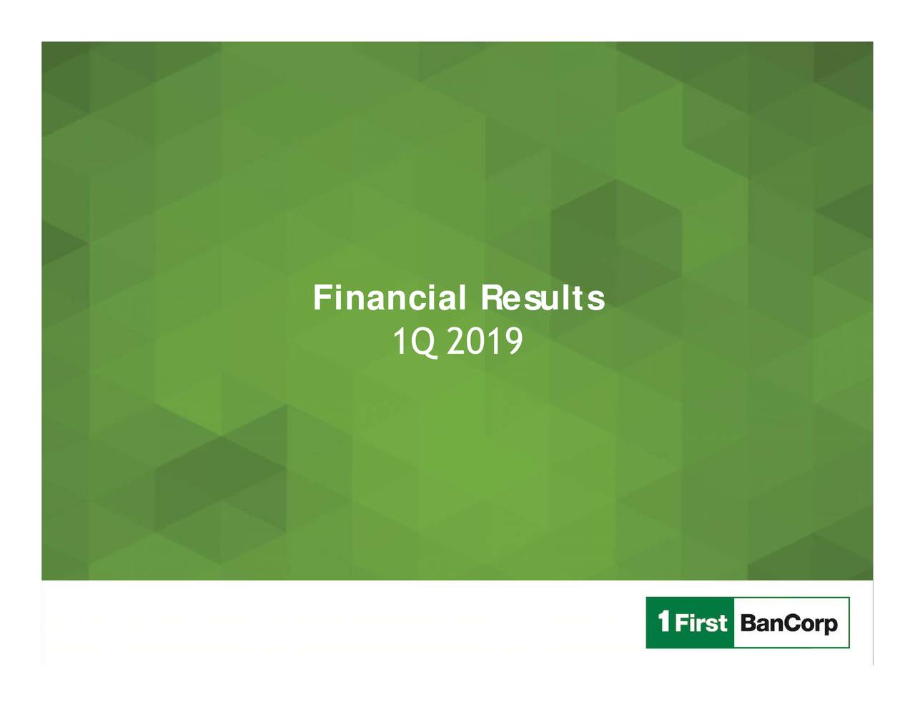 First BanCorp. 2019 Q1 - Results - Earnings Call Slides (NYSE:FBP ...