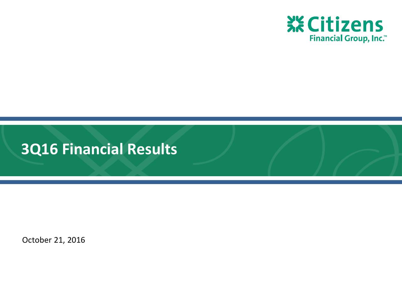 Citizens Financial Group 2016 Q3 - Results - Earnings Call Slides (NYSE ...