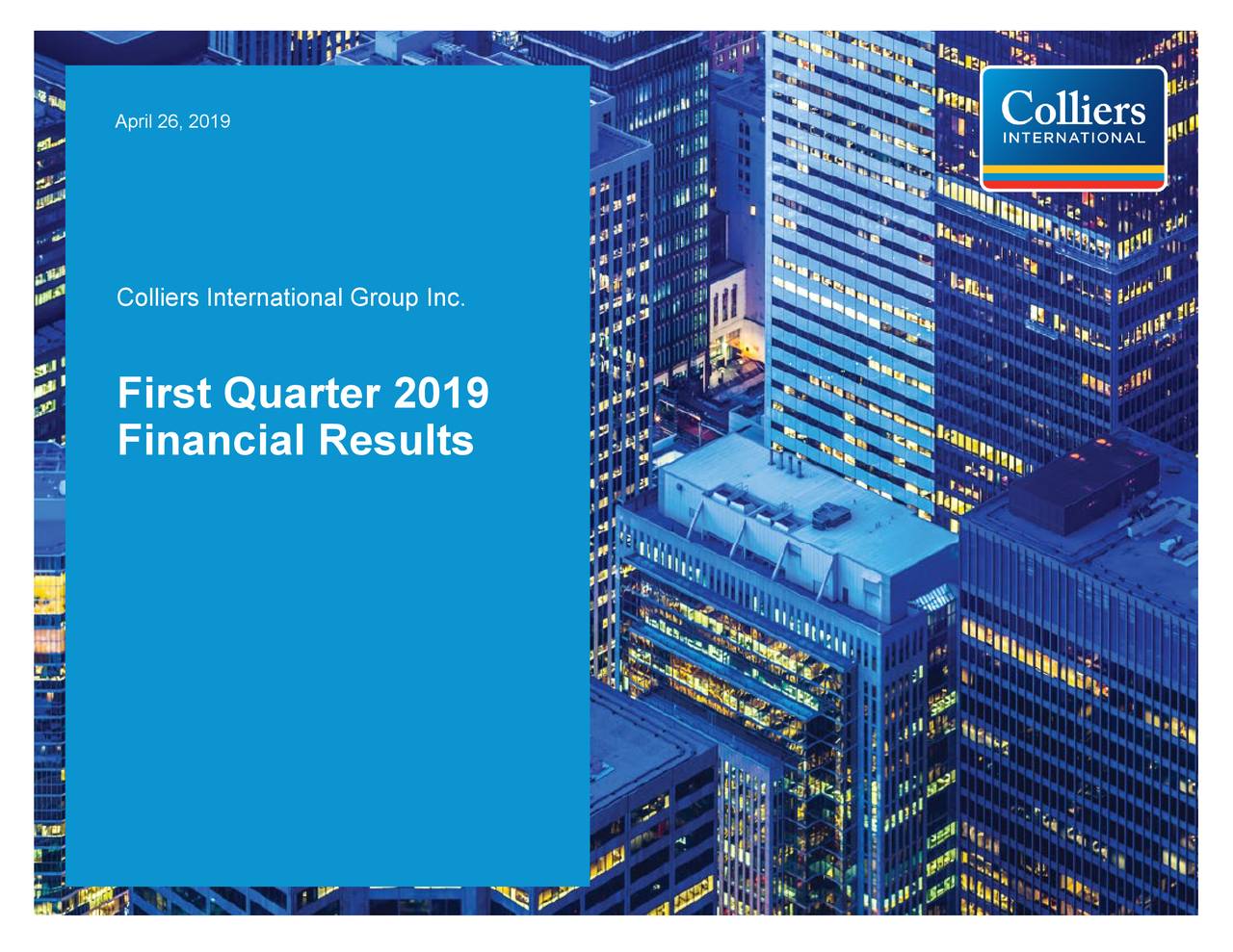 Colliers International Group Inc. First Quarter 2019 Financial Results