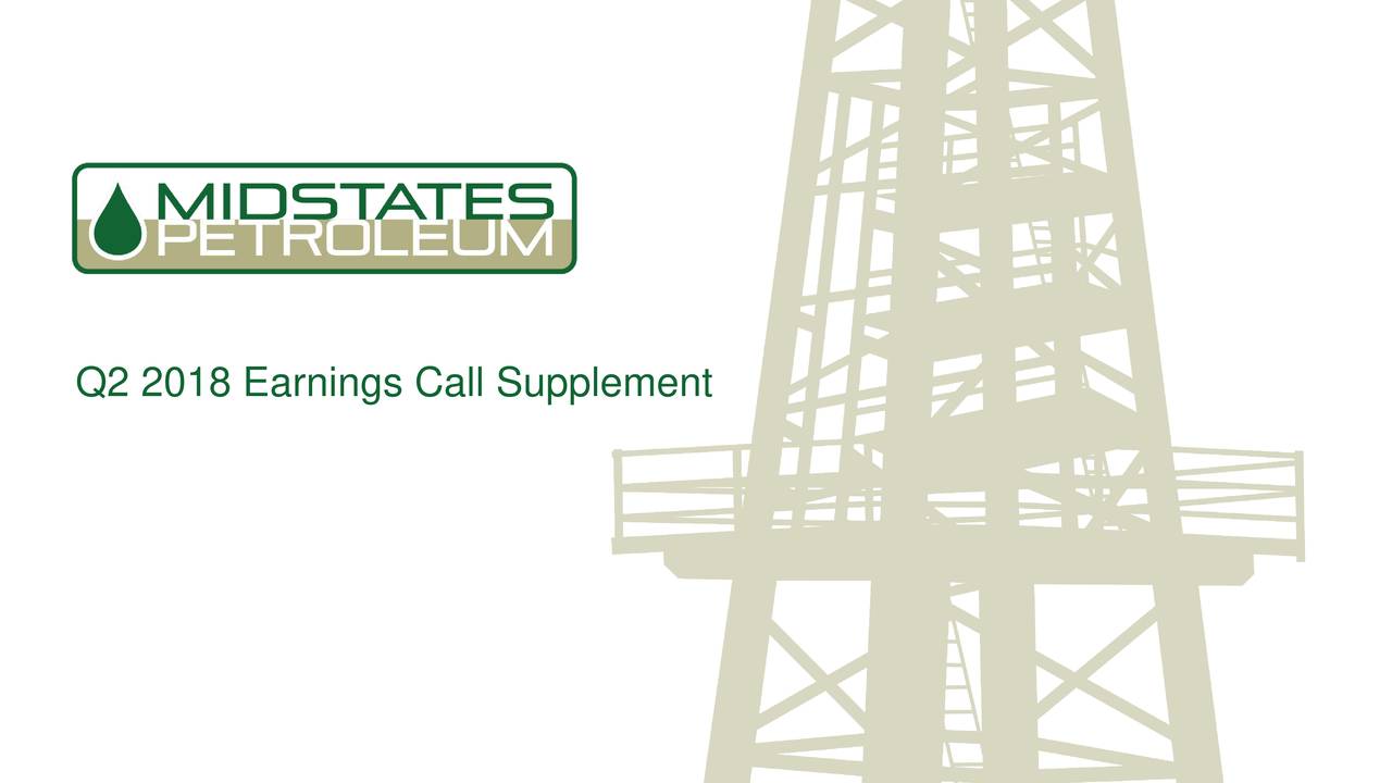 Midstates Petroleum 2018 Q2 Results Earnings Call Slides (NYSEAMPY