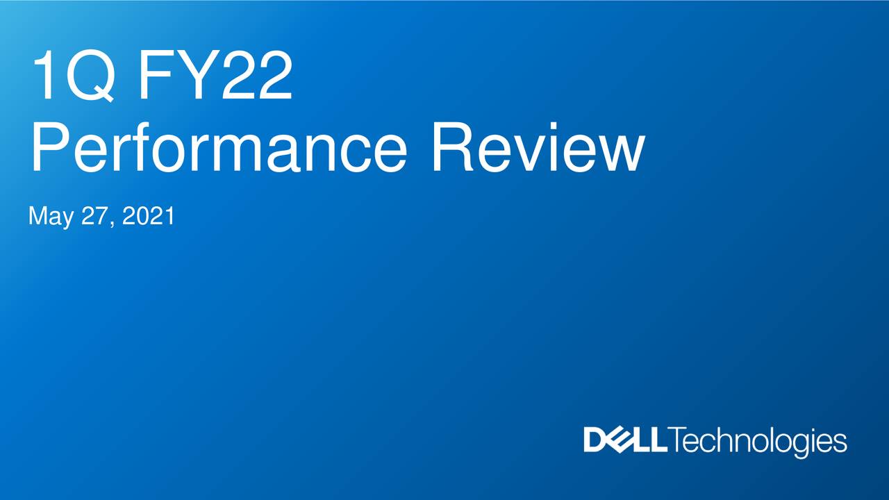 Dell Technologies Inc. 2022 Q1 Results Earnings Call Presentation