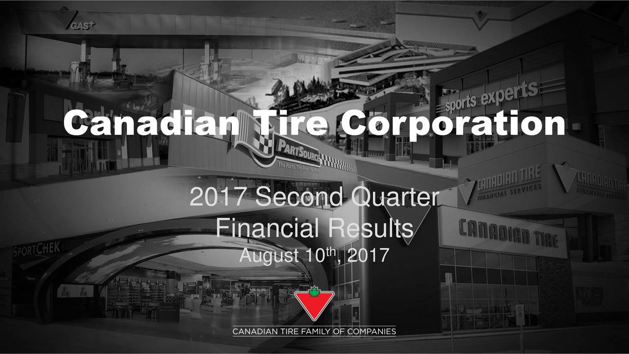 Canadian Tire Corp. Ltd. 2017 Q2 Results Earnings Call Slides