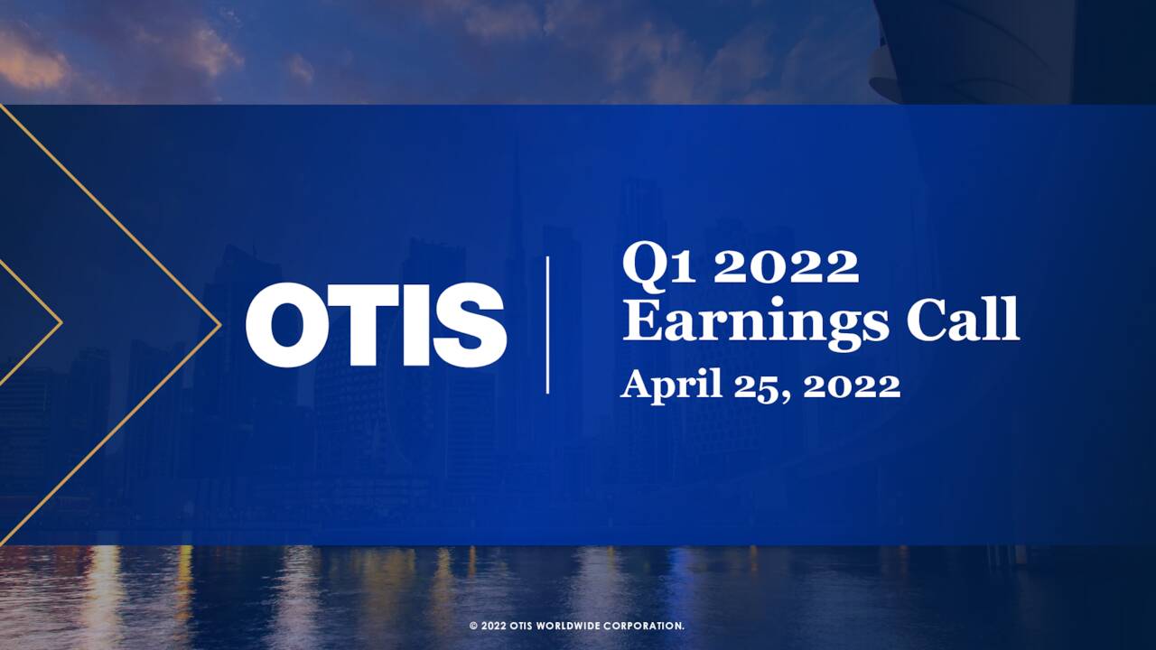 Otis Worldwide Corporation 2022 Q1 Results Earnings Call Presentation (NYSEOTIS) Seeking