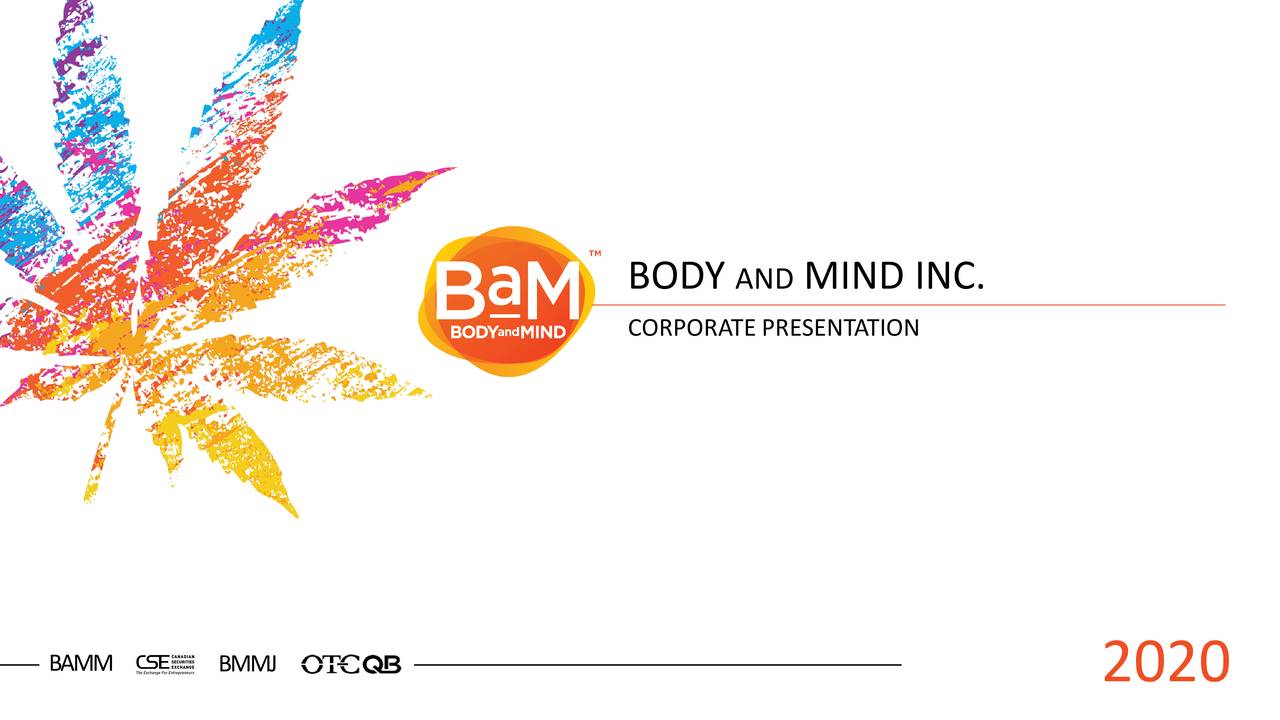 Body and Mind (BMMJ) Investor Presentation Slideshow (OTCMKTSBMMJ