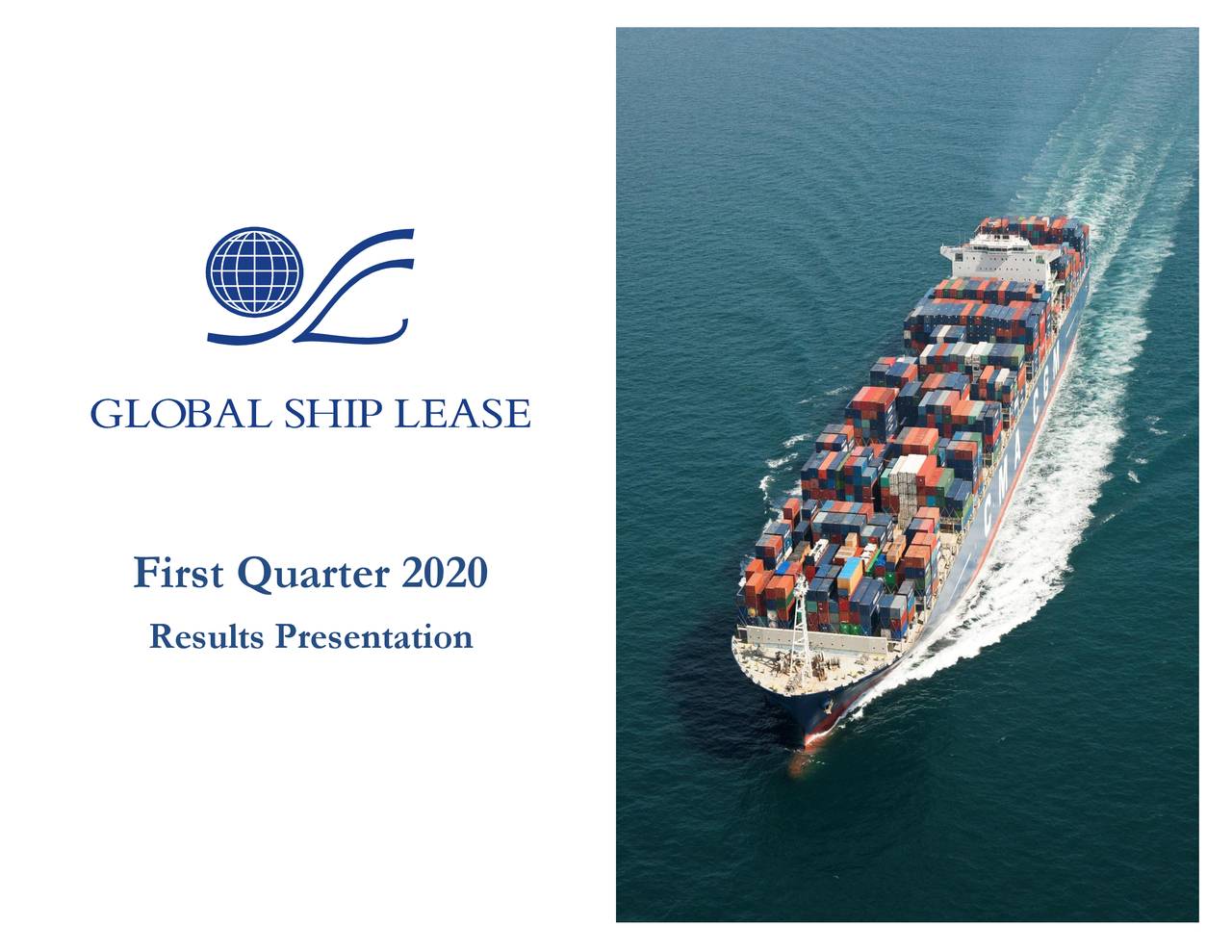 Global Ship Lease, Inc. 2020 Q1 - Results - Earnings Call Presentation ...