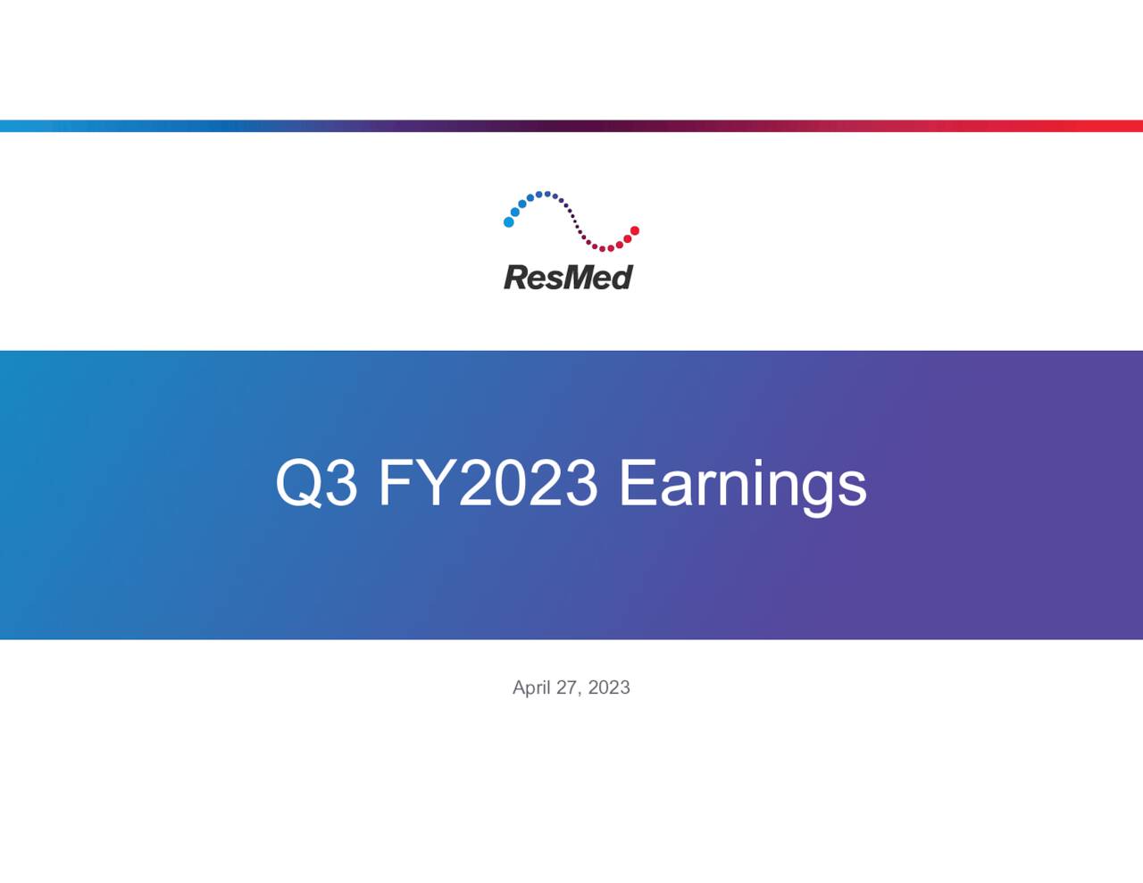 ResMed Inc. 2023 Q3 Results Earnings Call Presentation (NYSERMD