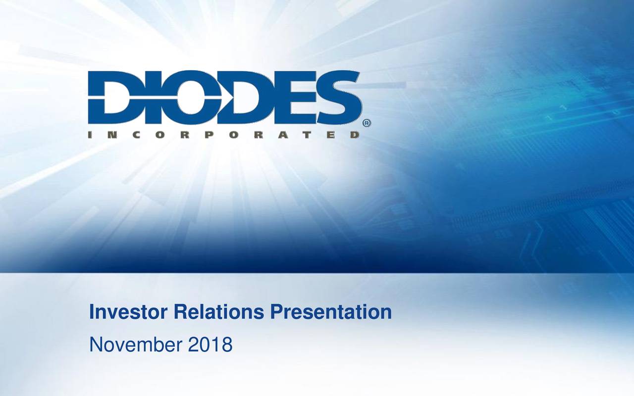 Diodes Incorporated 2018 Q3 Results Earnings Call Slides (NASDAQDIOD) Seeking Alpha