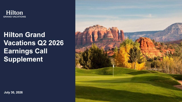 Hilton Grand Vacations Inc. 2026 Q2 - Results - Earnings Call ...