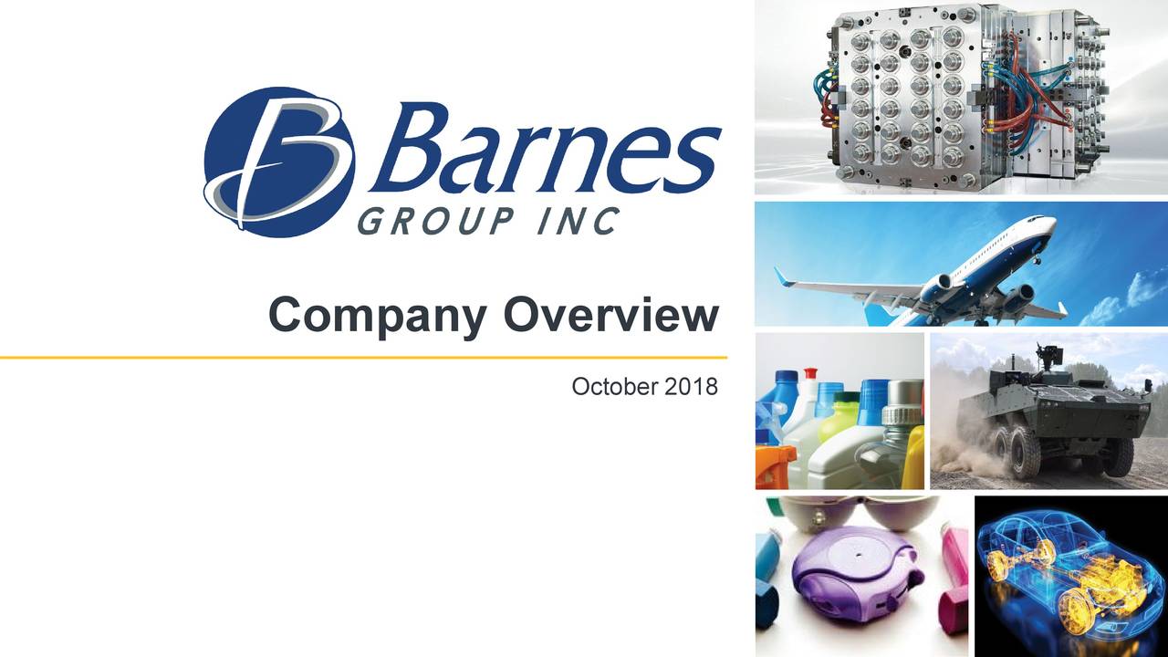 Barnes Group Inc 2018 Q3 - Results - Earnings Call Slides (NYSE:B ...