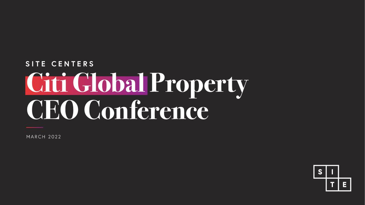 Site Centers (SITC) Presents At Citi Global Property CEO Conference