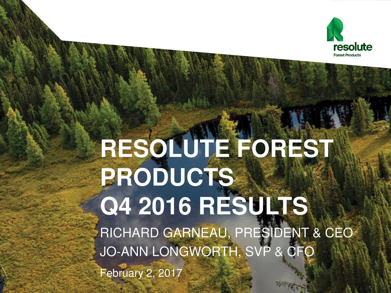 Resolute Forest Products, Inc. 2016 Q4 Results Earnings Call Slides