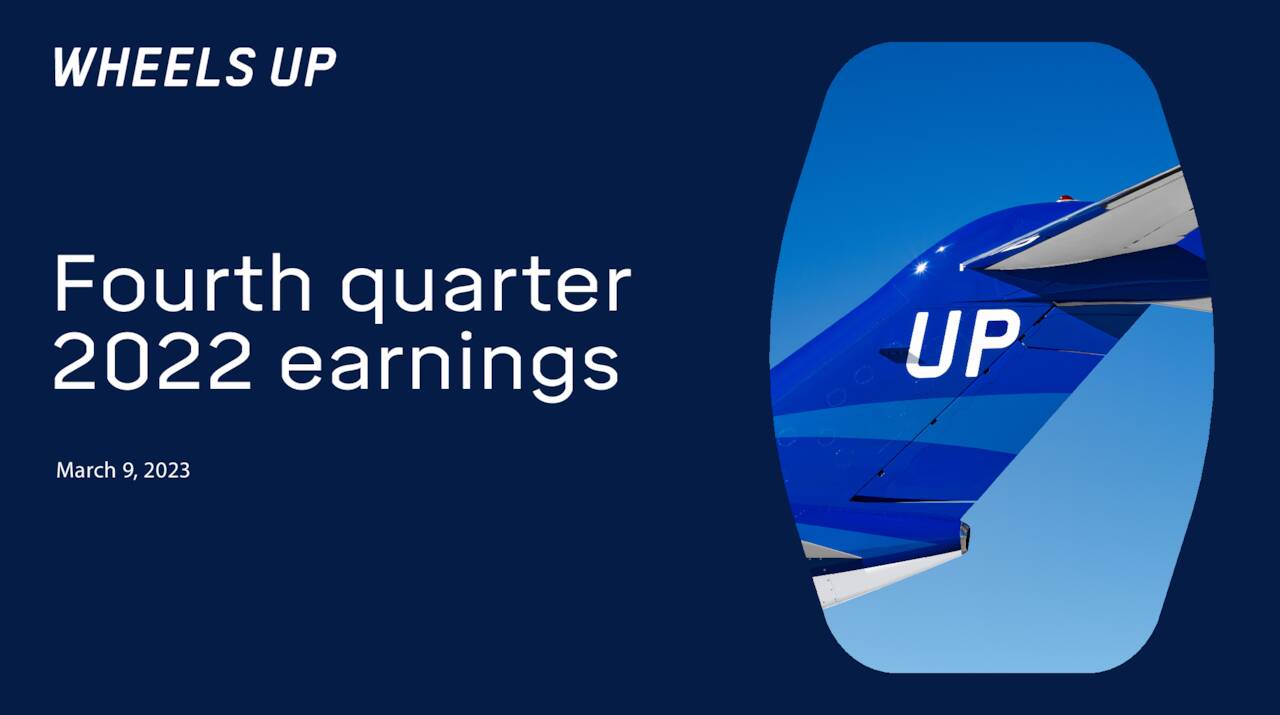 Wheels Up Experience Inc. 2022 Q4 Results Earnings Call Presentation (NYSEUP) Seeking Alpha