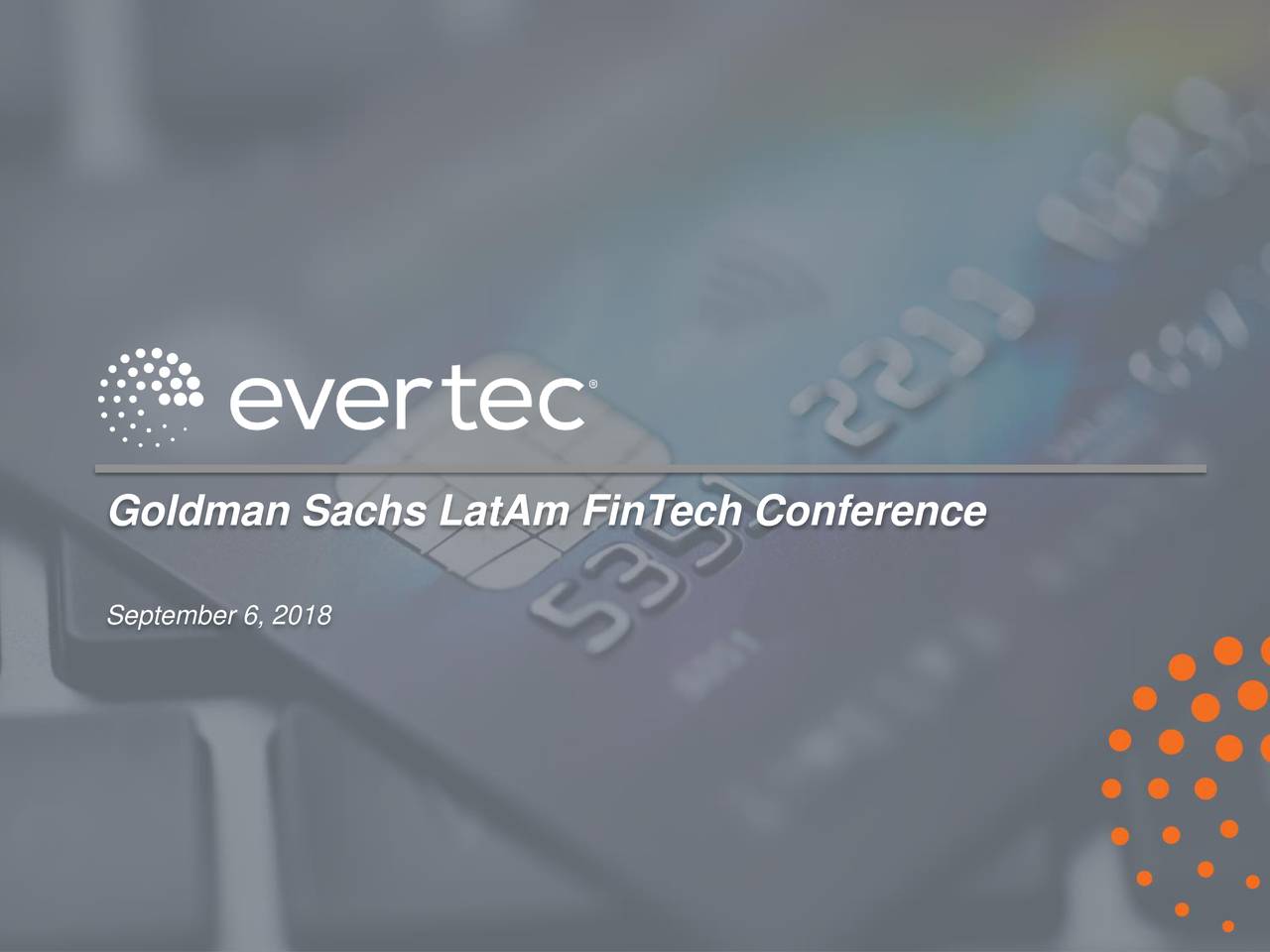 EVERTEC (EVTC) Presents At Goldman Sachs LatAm Financial Technology