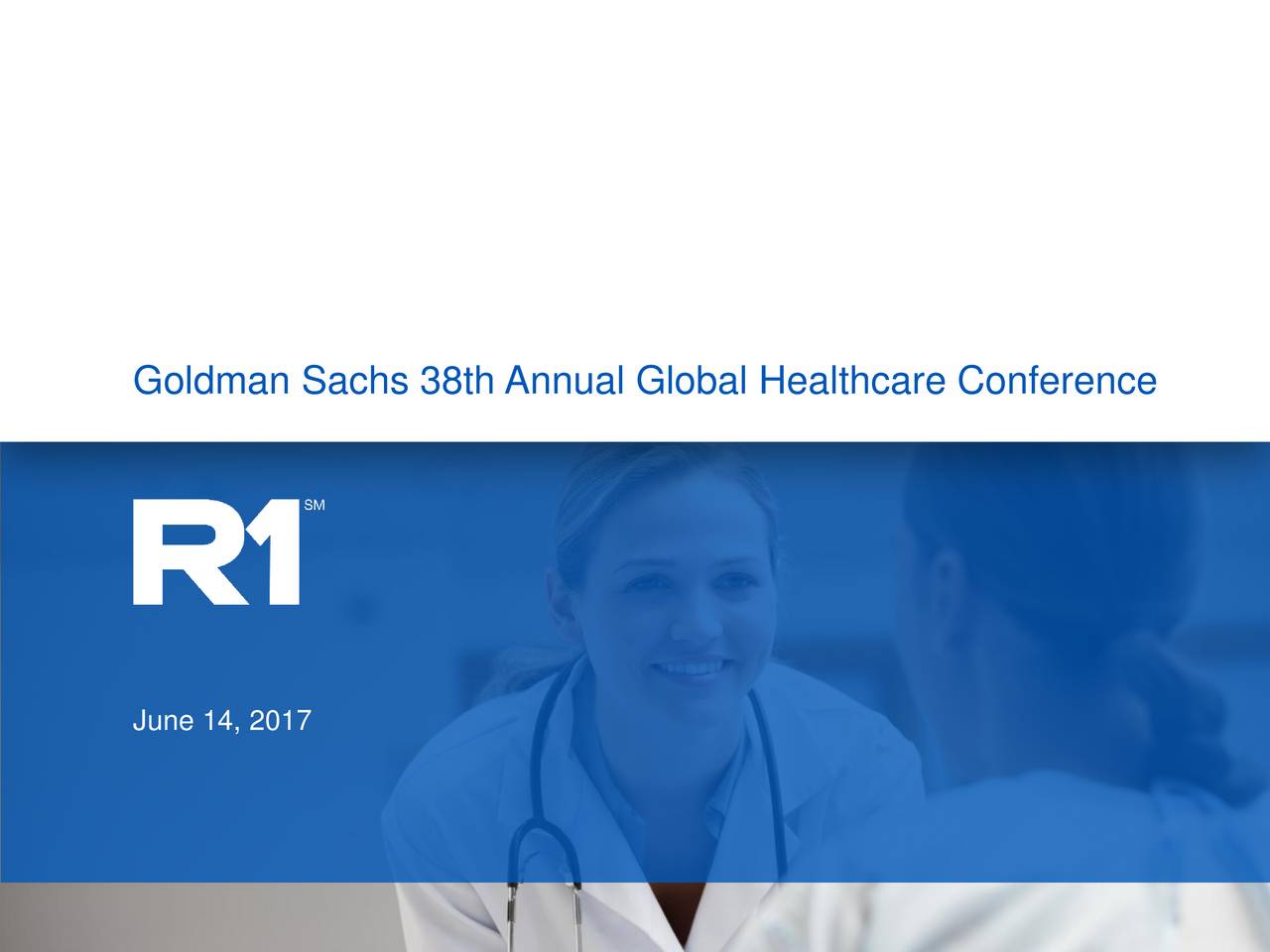 R1 RCM (RCM) Presents At Goldman Sachs 38th Annual Global Healthcare