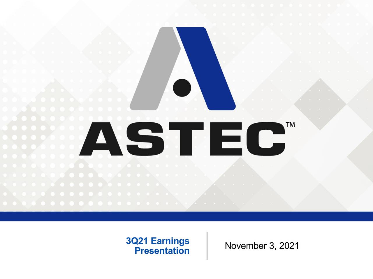 Astec Industries Inc 2021 Q3 Results Earnings Call Presentation