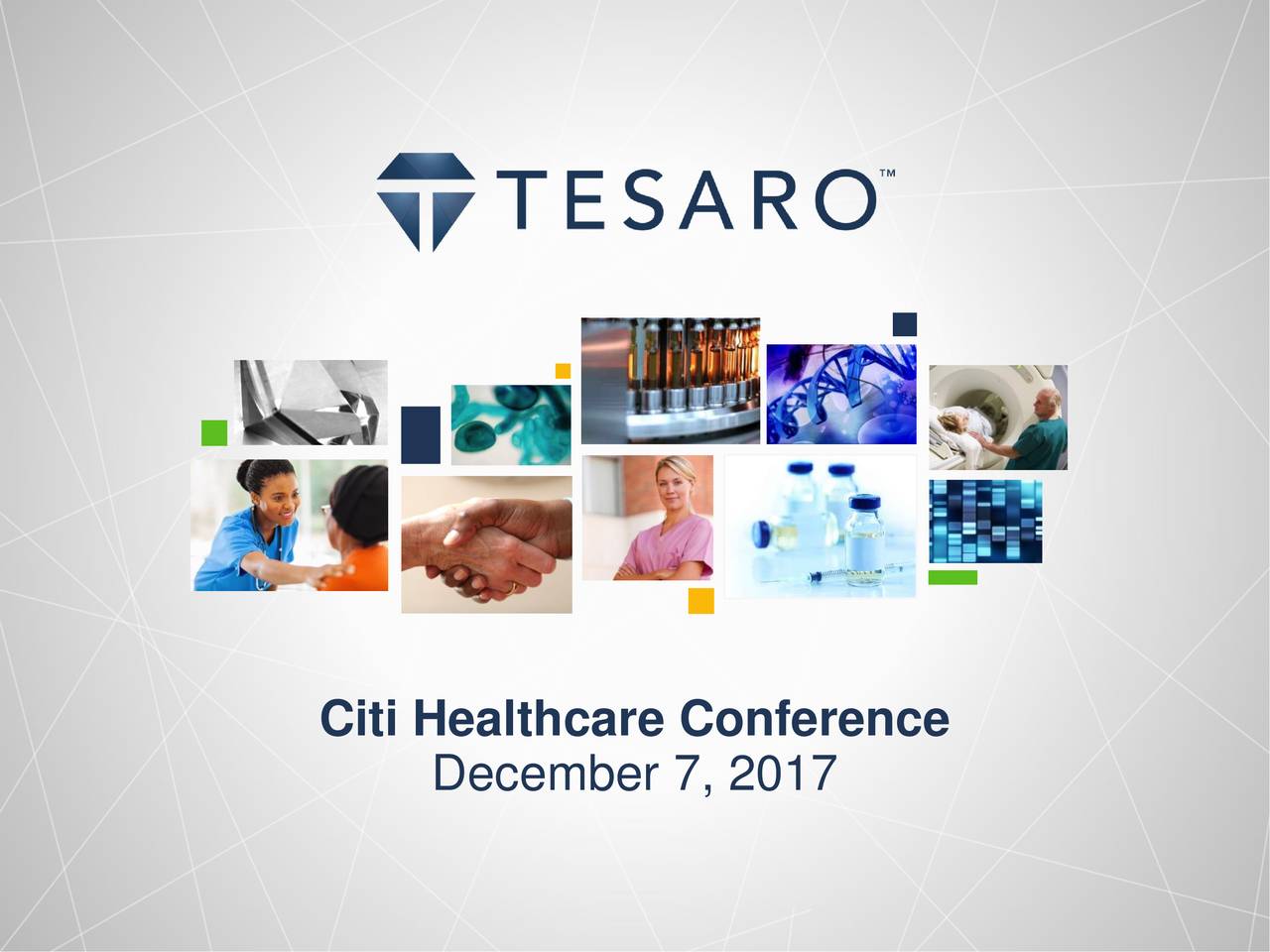 Tesaro (TSRO) Presents At Citi Global Healthcare Conference Slideshow