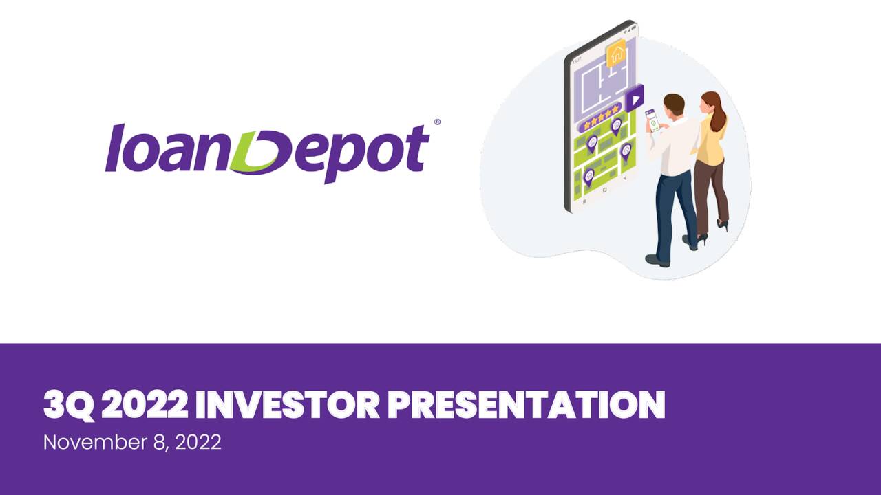 loanDepot, Inc. 2022 Q3 Results Earnings Call Presentation (NYSE