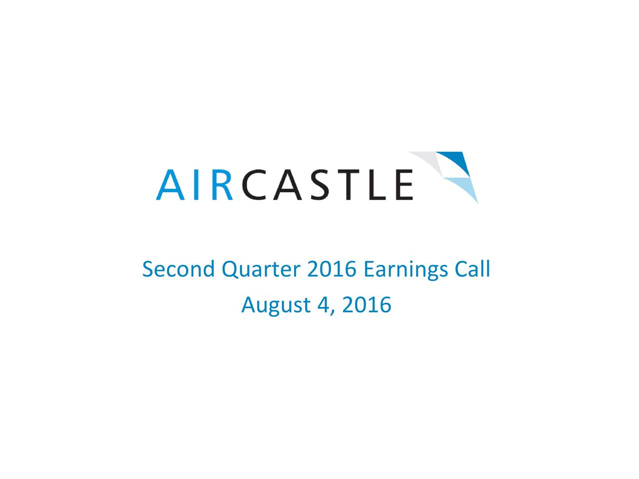 Aircastle Limited 2016 Q2 Results Earnings Call Slides (NYSEAYR