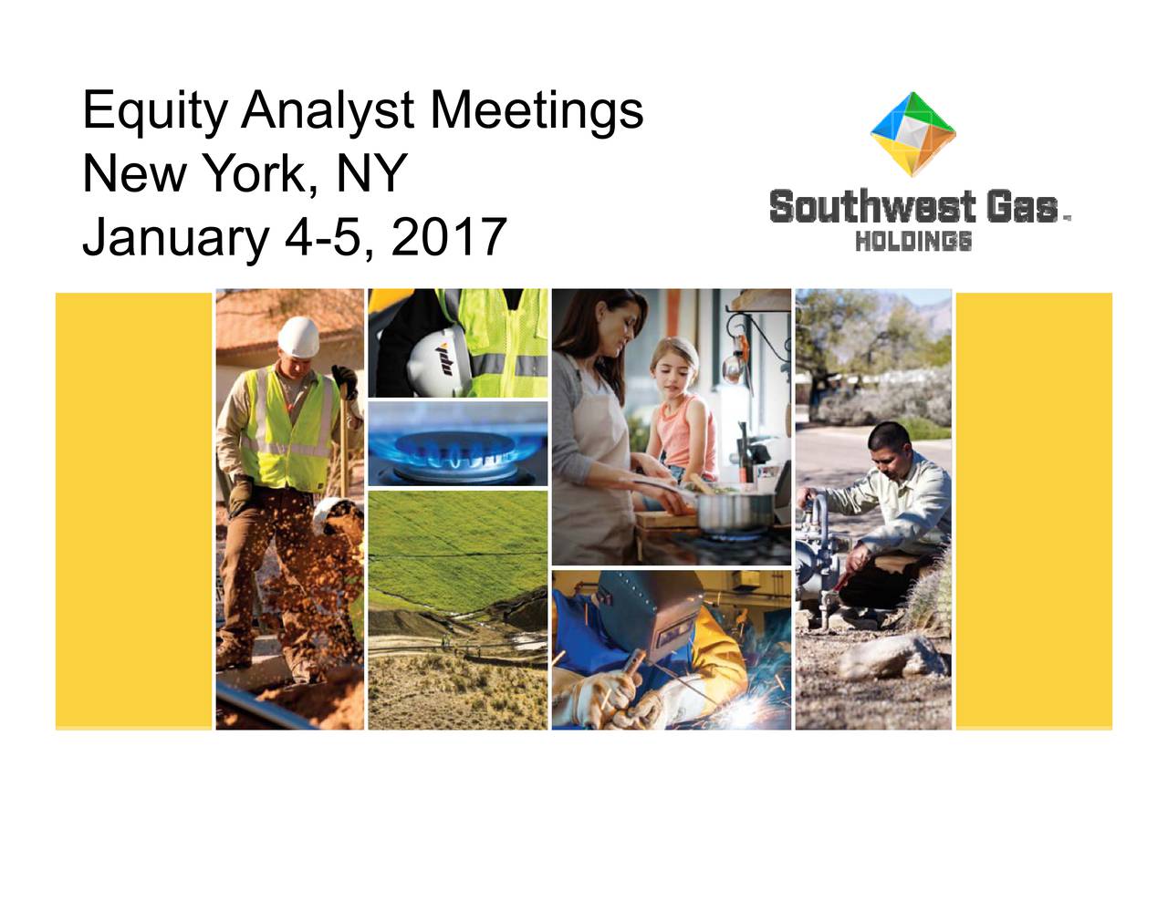 Southwest Gas Corporation (SWX) President and CEO John P. Hester Hosts